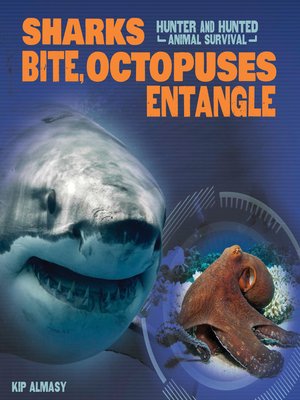 cover image of Sharks Bite, Octopuses Entangle